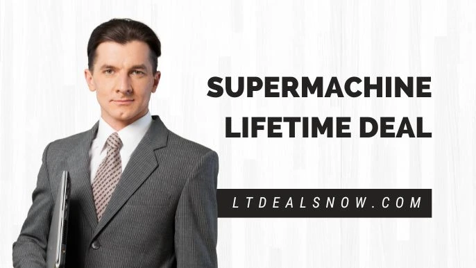 SUPERMACHINE Lifetime Deal
